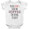 quitting coffee Baby Onesie