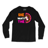 She Wants The D - Dunkin Donuts Long Sleeve Shirts