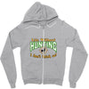 life without hunting Zipper Hoodie