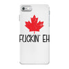 canada fuckin eh iPhone 7 Case