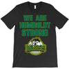 We Are Humboldt Strong T-Shirt