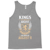 Kings Are Born In August But The Real Kings Are Born On August 11 Tank Top