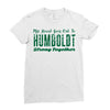 My Heart Goes Out To HUMBOLDT Strong Together Ladies Fitted T-Shirt