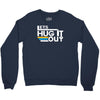 lets hug it out Crewneck Sweatshirt