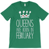 queens are born in february T-Shirt
