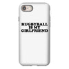 rugbyball is my girlfriend iPhone 8