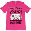 i love video games T-Shirt