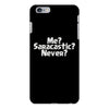 me saracastic never iPhone 6/6s Plus Case