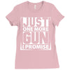 Just One More Gun I Promise Ladies Fitted T-Shirt
