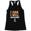 I Can I Will End Of The Story Racerback Tank