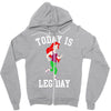 today is leg day Zipper Hoodie