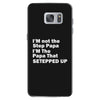 I&rsquo;M not the Step Papa I&rsquo;M The Papa That STEPPED UP Samsung Galaxy S7