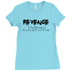 funny t shirt revenge the reason i get up each day tee offensive shirt Ladies Fitted T-Shirt