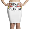 pizza is my valentine 4 Pencil Skirts