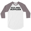 Dad Joke Supplier 3/4 Sleeve Shirt
