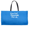 come sail away with me Weekender Totes