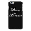 Personal Attendant iPhone 6/6s Plus Case