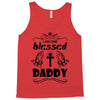 I Am One Blessed Daddy Tank Top