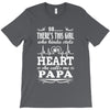 So... There's This Girl Who Kinda Stole My Heart Papa T-Shirt