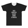 bad choices make good stories All Over Men's T-shirt