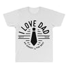 i love dad All Over Men's T-shirt