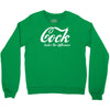 cock   taste the difference funny Crewneck Sweatshirt