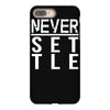 never settle iPhone 8 Plus