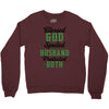 blessed god by spoiled by my husband protected by both Crewneck Sweatshirt