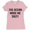 The Ocean Made Me Salty Ladies Fitted T-Shirt