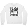 Just One More Wine I Promise Crewneck Sweatshirt