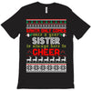 Santa Only Comes Once A Year Sister Is Always Here To Cheer T-Shirt