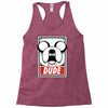 dude Racerback Tank