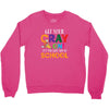 Get Your Cray On It's Last Day Of School Crewneck Sweatshirt