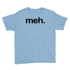 meh geek nerd t shirt funny humor retro Youth Tee