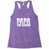 PAPA The Man The Myth The Legend T-Shirt T-Shirt Racerback Tank