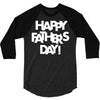 happy father&rsquo;s day 2 3/4 Sleeve Shirt