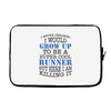 i never dreamed i would grow up to be a super cool runner but here i a Laptop sleeve
