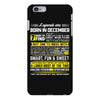 Legends Are Born In December iPhone 6/6s Plus Case