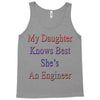 my daughter knows best shes anengineer Tank Top