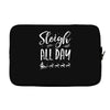 sleigh all day 2 Laptop sleeve