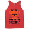 why do i swim why do you breath Tank Top