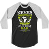 The Power Of An Autism Dad 3/4 Sleeve Shirt