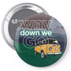 Way Down We Go Pin-back button