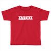 make the america great again Toddler T-shirt