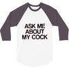 ask me about my cock rooster 3/4 Sleeve Shirt