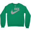 fuck you Crewneck Sweatshirt