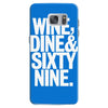 wine dine and 69 sixtynine funny Samsung Galaxy S7