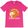 the man the myth the fishing T-Shirt