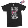 the fight ain't over so the party don't stop black Exclusive T-shirt