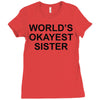 worl'd okayest sister Ladies Fitted T-Shirt